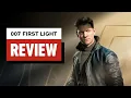 007 First Light Review