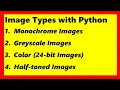Image Types Explained Monochrome Grayscale Color and Halftone Python Code Examples