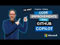 Implement code improvements using GitHub Copilot tools AZ-2007 Episode 5
