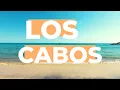 Los Cabos Mexique C est ou c est quoi et pourquoi Cabo