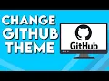 How To Change Github Theme