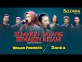 Download Lagu WULAN PERMATA X JANNA SEMAKIN SAYANG SEMAKIN KEJAM | AZZAMA LIVE