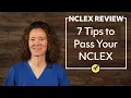 TOP 7 TIPS To Pass The NCLEX