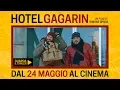 Video di 'Hotel Gagarin' di Simone Spada - trailer
