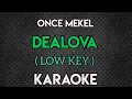 Download Lagu ONCE MEKEL - DEALOVA KARAOKE LOW KEY/NADA RENDAH