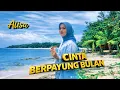 Lagu ALISA - CINTA BERPAYUNG BULAN (Dangdut Klasik Gasentra)