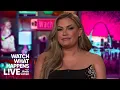 Brittany Cartwright Breaks Down Jax Taylor Publicist Drama WWHL