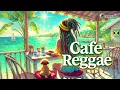 Cafe Reggae 🌴 Chill Island Vibes | Relaxing Reggae Music for Work, Study & Coffee Time
