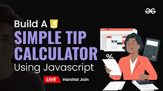 Build a Simple Tip Calculator using JavaScript JavaScript Projects Beginner to Advanced
