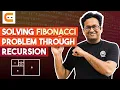 Solving Fibonacci Problem Through Recursion