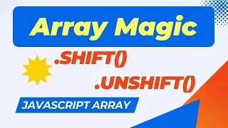 Shift and Unshift Array Methods JavaScript Tutorial
