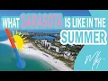What Sarasota Florida is like in the SUMMER