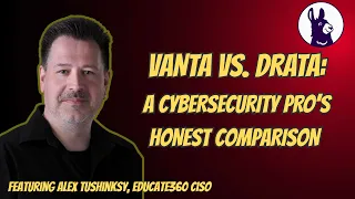 Vanta vs. Drata: The 10 Questions Our CISO Asks GRC Vendors