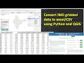 How to download and convert IMD gridded binary weather data to using python and QGIS