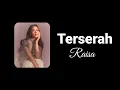 Download Lagu Raisa – Terserah (Lirik Lagu) | Ketika Cinta Diperjuangkan Sendirian