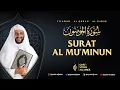 Download Lagu 23. SURAT AL MU'MINUN - SYEKH ALI JABER Rahimahullah