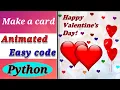 Code an animated Valentine s Day card in Turtle Python Valentine s Day Card using Python Turtle