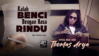 thomas arya kalah benci dengan rasa rindu official music video 