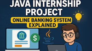 Online Banking App Using Java Internship Walkthrough