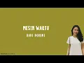 Download Lagu Mesin Waktu - Budi Doremi (Lirik Lagu Cover by Indah Aqila)