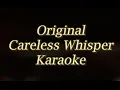 Careless Whisper (Original Karaoke)