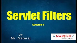 Servlet Filters Session-1 Mr Nataraj