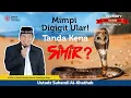 Lagu 🐍Mimpi digigit ULAR! 😍Tanda Kena SIHIR? Kajian Rumah Tangga Ustadz Suhendi Al-Khathab