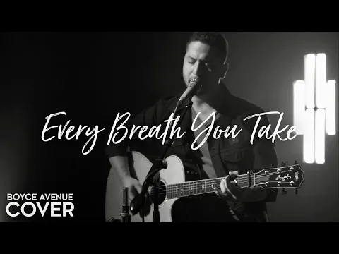 Download MP3 Every Breath You Take - The Police (Boyce Avenue acoustic cover) on Spotify & Apple