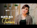 Download Lagu Isty Julistry - Hati So Taviaro (Official Music Video)
