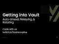 Getting into HashiCorp Vault Part 3 Auto-Unseal Rekeying Rotating