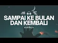 Download Lagu Sampai Ke Bulan dan Kembali - AsdBoys 🎧 Chill Aja Cover MP3