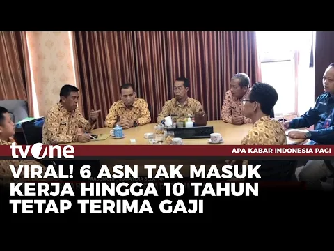 6 ASN Tak Masuk Kerja Bertahun tahun Tetap Terima Gaji