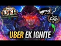 PoE 3 29 UBER EK Ignite Build - DoT Cap Ubers Screen Clear