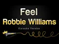 Download Lagu Robbie Williams - Feel (Karaoke Version)