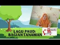Download Lagu LAGU PAUD BAGIAN-BAGIAN TANAMAN | LAGU TEMA TANAMAN