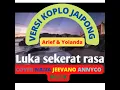 Download Lagu LUKA SEKERAT RASA - ARIEF \u0026 YOLLANDA VERSI KOPLO JAIPONG (COVER + LIRIK)