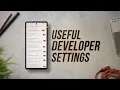 7 Android Developer Options You Should Tweak