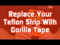 Replace Your Teflon Strip With Gorilla Tape Plotter Quick Tip
