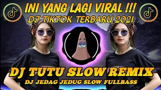 Download DJ TUTU SLOW REMIX JEDAG JEDUG FULLBASS TIKTOK TERBARU 2021 YANG LAGI VIRAL MP3