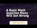 A basic math question many will get wrong