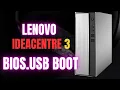 BIOS And USB Boot For Lenovo Ideacentre 3