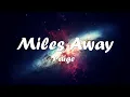 Paige - Miles Away (ft. Ant Saunders) (Lyrics) 💗♫