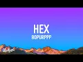 Download Lagu Hex - 80purppp (Lyrics) | Hey girl, you wanna be my world