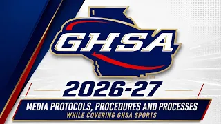 GHSA Media Protocols Procedures and Processes for the 2026-27 athletic season