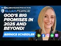 God s Big Promises in 2025 and Beyond - Bernice Scheidler