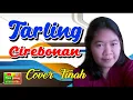 Lagu TARLING CIREBONAN  //  COVER TINAH  //  VLOG JALAN DESA PLOSOGADEN