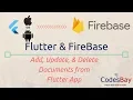 Flutter and Firbase Add Update and Delete Documents from Flutter App
