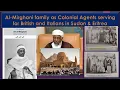 Lagu Al-Mirghani family as Colonial Agents serving for British and Italians in Sudan \u0026 Eritrea