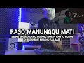 Download Lagu DJ Break Minang Raso Manunggu Mati Paling Enak 🔥 Remix Terbaru 2025