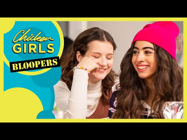 CHICKEN GIRLS | Season 9 | Bloopers (Part 2)